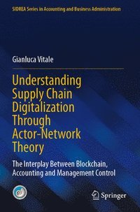 bokomslag Understanding Supply Chain Digitalization Through Actor-Network Theory