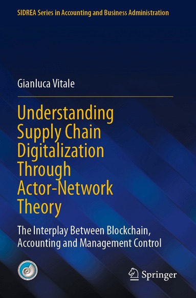 Gianluca Vitale - Understanding Supply Chain Digitalization Through Actor-Network Theory, Häftad