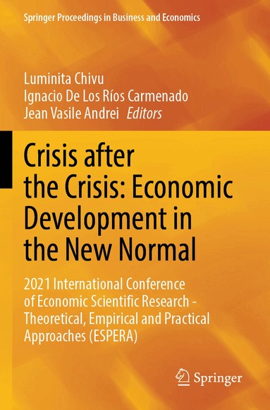Luminita Chivu, Ignacio De Los Ríos Carmenado, Jean Vasile Andrei - Crisis after the Crisis: Economic Development in the New Normal, Häftad