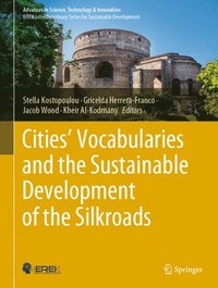 bokomslag Cities Vocabularies and the Sustainable Development of the Silkroads