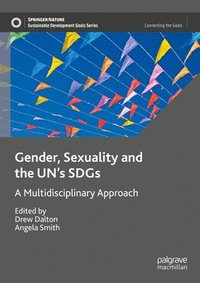 bokomslag Gender, Sexuality and the UN's SDGs