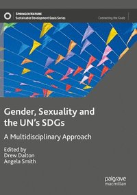 bokomslag Gender, Sexuality and the UN's SDGs