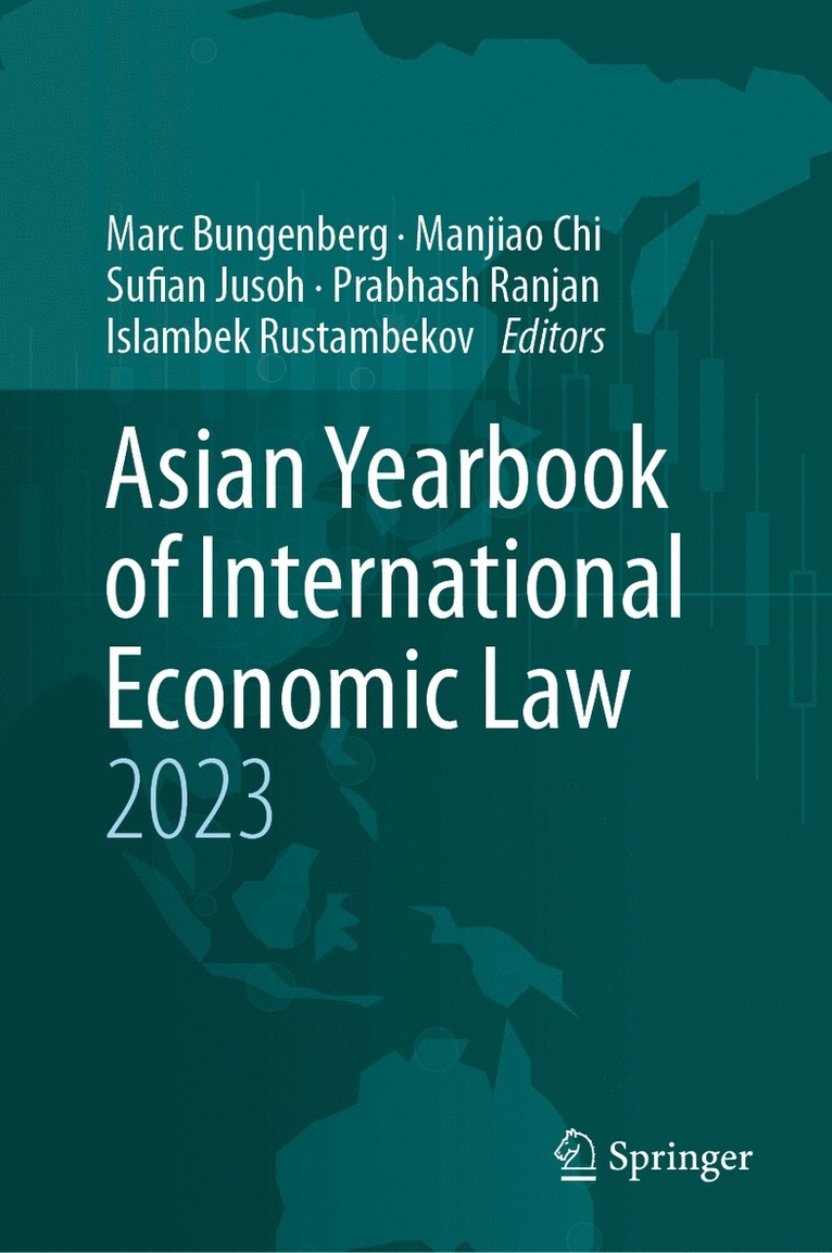 Marc Bungenberg, Manjiao Chi, Sufian Jusoh, Prabhash Ranjan, Islambek Rustambekov - Asian Yearbook of International Economic Law 2023, Inbunden