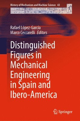 bokomslag Distinguished Figures in Mechanical Engineering in Spain and Ibero-America