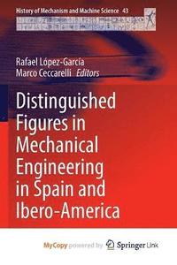 bokomslag Distinguished Figures in Mechanical Engineering in Spain and Ibero-America