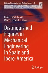 bokomslag Distinguished Figures in Mechanical Engineering in Spain and Ibero-America