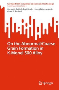 bokomslag On the Abnormal/Coarse Grain Formation in K-Monel 500 Alloy