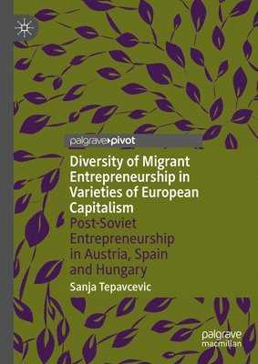 bokomslag Diversity of Migrant Entrepreneurship in Varieties of European Capitalism