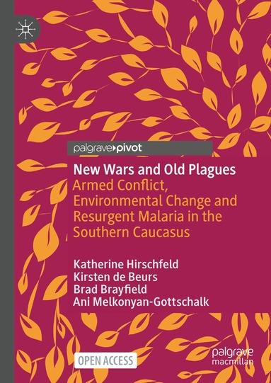 Katherine Hirschfeld, Kirsten de Beurs, Brad Brayfield, Ani Melkonyan-Gottschalk - New Wars and Old Plagues, Inbunden