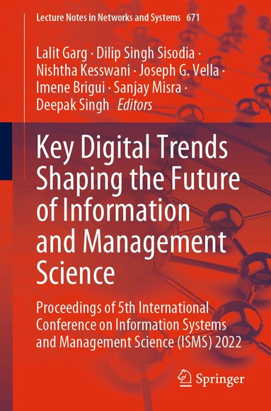 Lalit Garg, Dilip Singh Sisodia, Nishtha Kesswani, Joseph G. Vella, Imene Brigui, Sanjay Misra, Deepak Singh - Key Digital Trends Shaping the Future of Information and Management Science, Häftad
