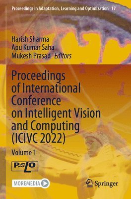Harish Sharma, Apu Kumar Saha, Mukesh Prasad - Proceedings of International Conference on Intelligent Vision and Computing (ICIVC 2022), Häftad