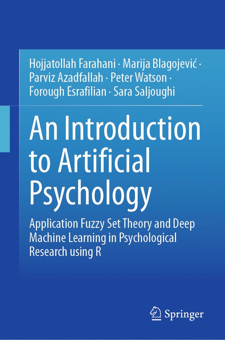 Hojjatollah Farahani, Marija Blagojević, Parviz Azadfallah, Peter Watson, Forough Esrafilian, Sara Saljoughi, Marija Blagojevic, Marija Blagojevi¿ - Introduction to Artificial Psychology, Inbunden