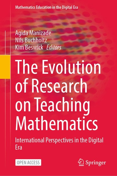 Agida Manizade, Nils Buchholtz, Kim Beswick - Evolution of Research on Teaching Mathematics, Inbunden
