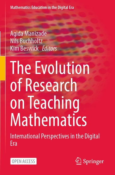 Agida Manizade, Nils Buchholtz, Kim Beswick - Evolution of Research on Teaching Mathematics, Häftad