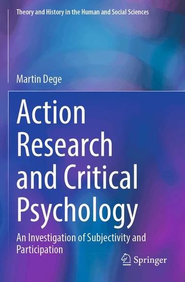 Martin Dege - Action Research and Critical Psychology, Häftad