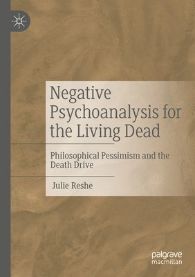 bokomslag Negative Psychoanalysis for the Living Dead