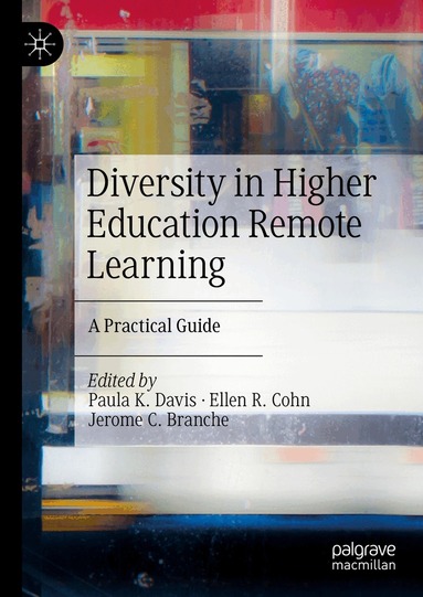 Paula K. Davis, Ellen R. Cohn, Jerome C. Branche - Diversity in Higher Education Remote Learning, Inbunden