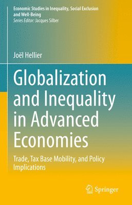 Joël Hellier, Joël - Globalization and Inequality in Advanced Economies, Inbunden