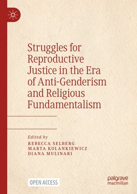 bokomslag Struggles for Reproductive Justice in the Era of Anti-Genderism and Religious Fundamentalism