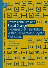 bokomslag Professionalism and Social Change