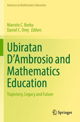 bokomslag Ubiratan D'Ambrosio and Mathematics Education