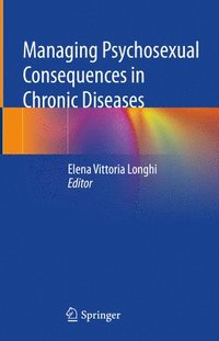 bokomslag Managing Psychosexual Consequences in Chronic Diseases