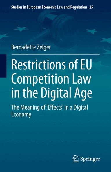 Bernadette Zelger - Restrictions of EU Competition Law in the Digital Age, Inbunden