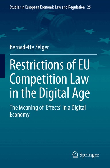 Bernadette Zelger - Restrictions of EU Competition Law in the Digital Age, Häftad