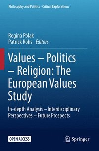 bokomslag Values  Politics  Religion: The European Values Study
