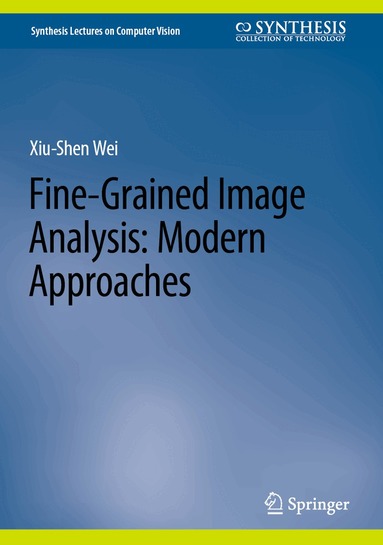 Xiu-Shen Wei - Fine-Grained Image Analysis: Modern Approaches, Inbunden