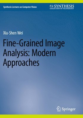 bokomslag Fine-Grained Image Analysis: Modern Approaches