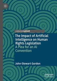 bokomslag The Impact of Artificial Intelligence on Human Rights Legislation