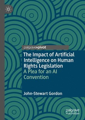 bokomslag The Impact of Artificial Intelligence on Human Rights Legislation