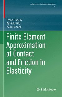 bokomslag Finite Element Approximation of Contact and Friction in Elasticity