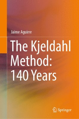 The Kjeldahl Method: 140 Years 1