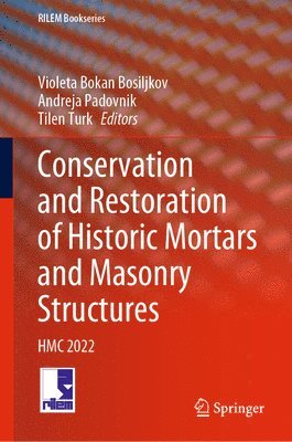 Conservation and Restoration of Historic Mortars and Masonry Structures 1