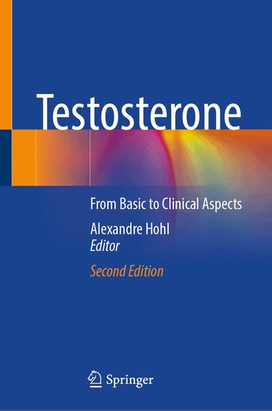 Alexandre Hohl - Testosterone, Inbunden
