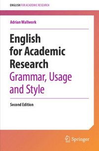 bokomslag English for Academic Research: Grammar, Usage and Style