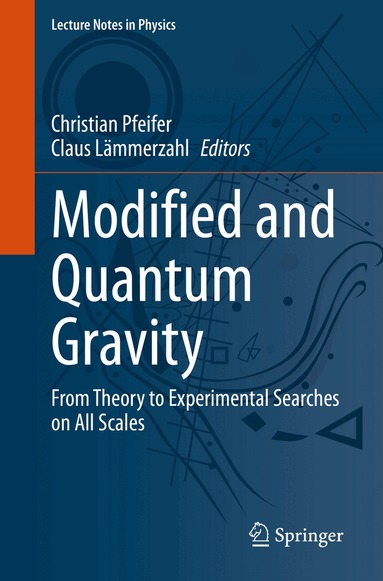 Christian Pfeifer, Claus Lämmerzahl - Modified and Quantum Gravity, Häftad