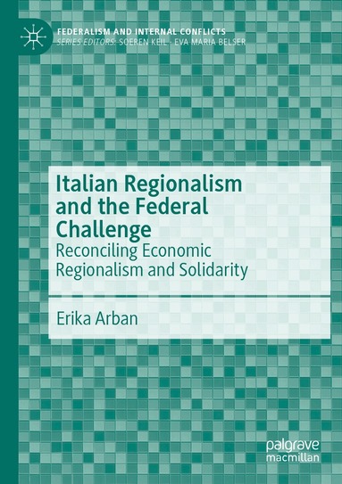 Erika Arban - Italian Regionalism and the Federal Challenge, Häftad