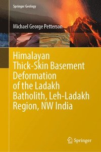 bokomslag Himalayan Thick-Skin Basement Deformation of the Ladakh Batholith, Leh-Ladakh Region, NW India