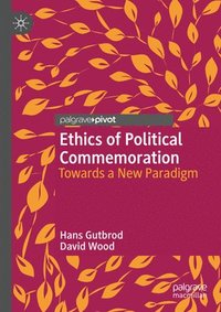 bokomslag Ethics of Political Commemoration