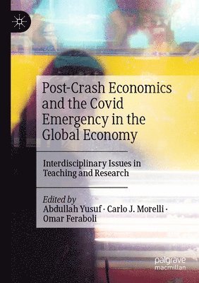 Post-Crash Economics and the Covid Emergency in the Global Economy 1