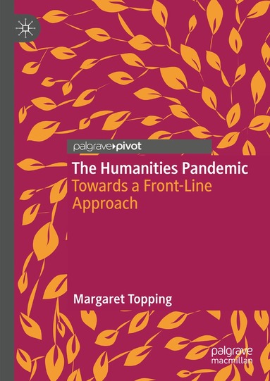 Margaret Topping - Humanities Pandemic, Inbunden