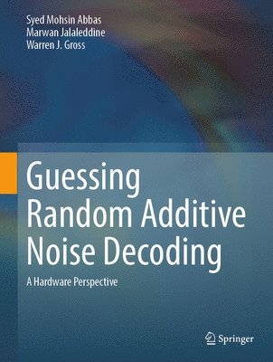 Guessing Random Additive Noise Decoding 1