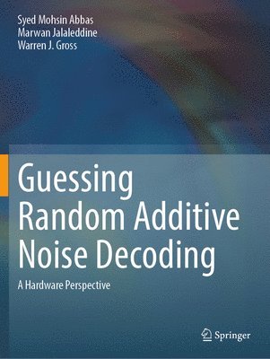 Guessing Random Additive Noise Decoding 1