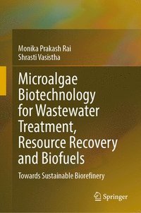bokomslag Microalgae Biotechnology for Wastewater Treatment, Resource Recovery and Biofuels