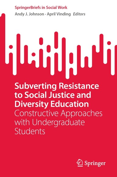 Andy J. Johnson, April Vinding - Subverting Resistance to Social Justice and Diversity Education, Häftad