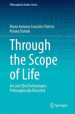 María Antonia González Valerio, Polona Tratnik, Maria Antonia Gonzalez Valerio - Through the Scope of Life, Inbunden