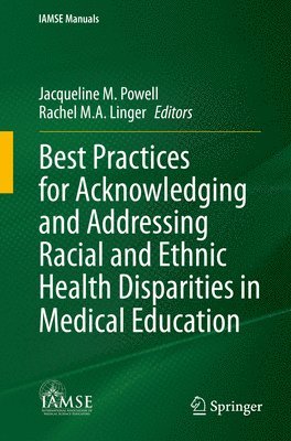 Best Practices for Acknowledging and Addressing Racial and Ethnic Health Disparities in Medical Education 1